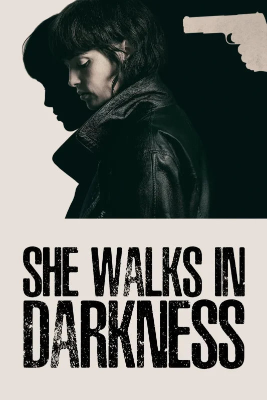 مشاهدة فيلم She Walks In Darkness 2025 مترجم موقع هنديكا